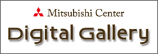 Mitsubishi Center - Digital Gallery